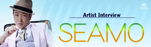 SEAMO スペシャルインタビューPt1