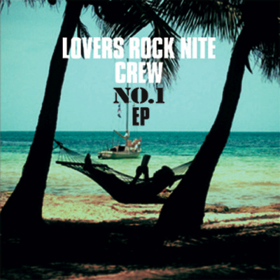LOVERS ROCK NITE CREW NO.1 EP / V.A.